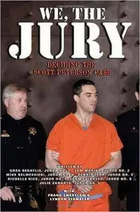 We, the Jury: Deciding the Scott Peterson Case