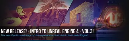 Introduction to Unreal Engine 4 Volume 3