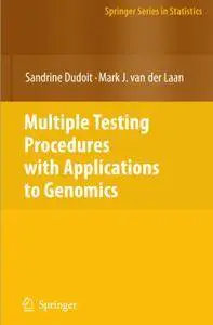 Multiple Testing Procedures with Applications to Genomics