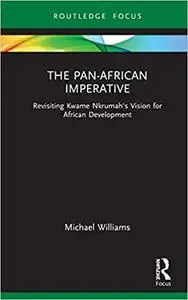 The Pan-African Imperative: Revisiting Kwame Nkrumah's Vision for African Development