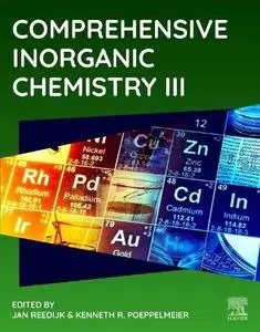 Comprehensive Inorganic Chemistry III, Third Edition (Comprehensive Inorganic Chemistry, 3)