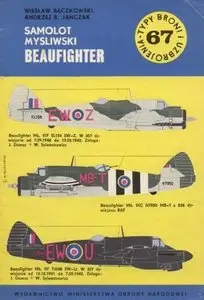 Samolot myśliwski Beaufighter (Typy Broni i Uzbrojenia 67)