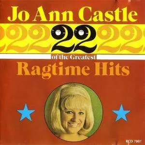 Jo Ann Castle - 22 Great Ragtime Hits (Volume 1 & 2) (1977/1978) {1987 Ranwood} **[RE-UP]**