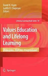 Values Education and Lifelong Learning: Principles, Policies, Programmes