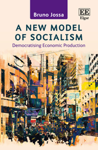 A New Model of Socialism : Democratising Economic Production