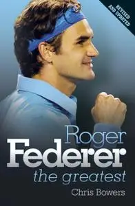 Roger Federer - The Greatest