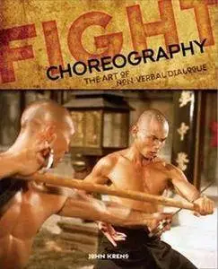 Fight Choreography: The Art of Non-Verbal Dialogue (Repost)