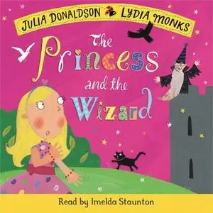 «The Princess and the Wizard» by Julia Donaldson