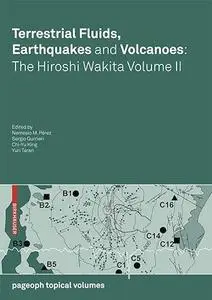 Terrestrial Fluids, Earthquakes and Volcanoes: the Hiroshi Wakita Volume II (Repost)