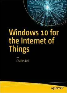 Windows 10 for the Internet of Things