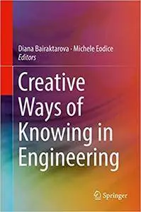 Creative Ways of Knowing in Engineering (Repost)