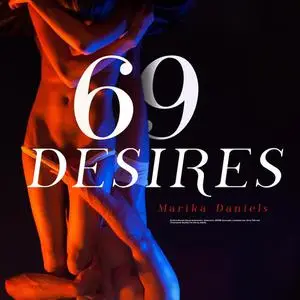 «69 Desires : Erotica Novels about Submission, Seduction, BDSM Concepts, Lesbians sex, Dirty Talk and Threesome Bundle F