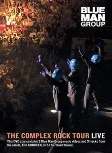Blue Man Group - The Complex Rock Tour Live