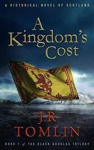 A Kingdom's Cost (The Black Douglas Trilogy)