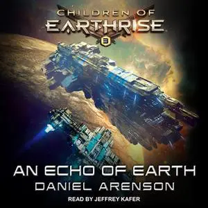 «An Echo of Earth» by Daniel Arenson