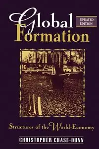 Global Formation: Structures of the World Economy (Repost)