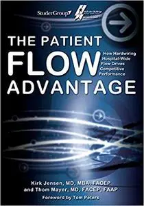 The Patient Flow Advantage: How Hardwiring Hospital-Wide Flow Drives Competitive Performance