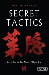 Secret Tactics: Lessons from the Great Masters of Martial Arts