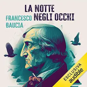 «La notte negli occhi» by Francesco Baucia