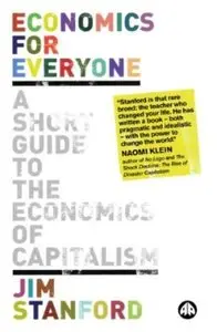 Economics for Everyone: A Short Guide to the Economics of Capitalism