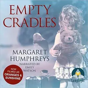 Empty Cradles: Oranges and Sunshine [Audiobook]