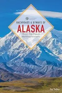 Backroads & Byways of Alaska (Repost)