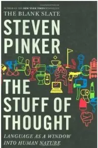 The Stuff of Thought: Language as a Window into Human Nature [Repost]