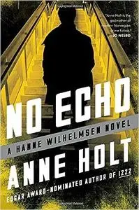 No Echo: Hanne Wilhelmsen Book Six