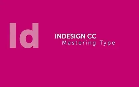 InDesign CC Mastering Type