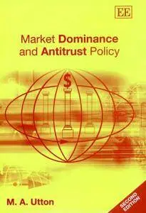 Market Dominance And Antitrust Policy (Repost)