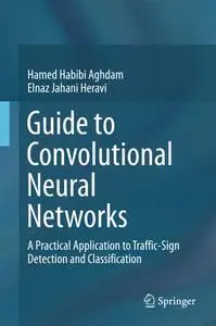 Guide to Convolutional Neural Networks: A Practical Application to Traffic-Sign Detection and Classification
