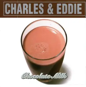 Charles & Eddie - Chocolate Milk