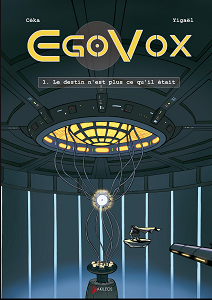 Egovox - Tome 1 - Le Destin N'est Plus Ce Qu'il Était (Repost)