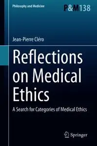 Reflections on Medical Ethics: A Search for Categories of Medical Ethics