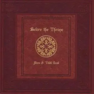 Steve & Vikki Cook - Before The Throne (2005)