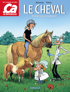 Ca M'intéresse - Tome 2 - Le Cheval : Histoire d'une Passion