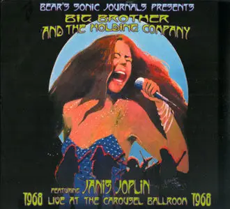 Big Brother & The Holding Company feat. Janis Joplin - Live at the Carousel Ballroom 1968 (2012) [Re-Up]