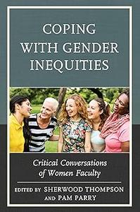 Coping with Gender Inequities: Critical Conversations of Women Faculty