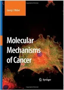 Molecular Mechanisms of Cancer by Georg F. Weber (Repost)