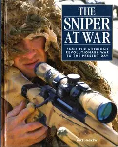 The Sniper at War: From the American Revolutionary War to the Present Day (Repost)