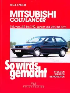 So wird's gemacht, Bd.82, Pfelegen - Warten - Repairen Mitsubishi Colt - Lancer