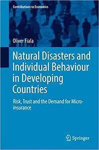Natural Disasters and Individual Behaviour in Developing Countries: Risk, Trust and the Demand for Microinsurance