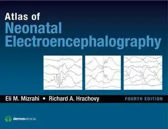 Atlas of Neonatal Electroencephalography, Fourth Edition