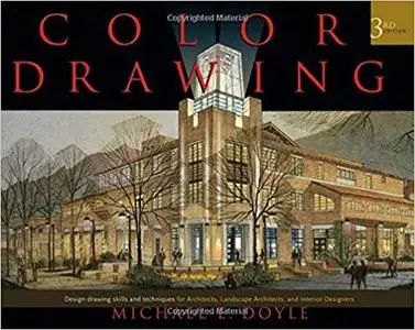 Color Drawing: Design Drawing Skills and Techniques for Architects, Landscape Architects, and Interior Designers