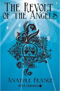 «The Revolt of the Angels» by Anatole France