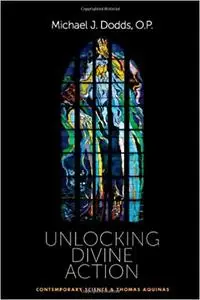 Unlocking Divine Action: Contemporary Science and Thomas Aquinas