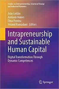 Intrapreneurship and Sustainable Human Capital: Digital Transformation Through Dynamic Competences