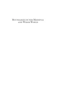 Boundaries in the Medieval and Wider World: Essays in Honour of Paul Freedman