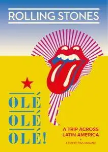 The Rolling Stones - Olé Olé Olé! A Trip Across Latin America (2017)