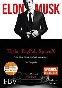 Elon Musk: Wie Elon Musk die Welt verändert - Die Biografie